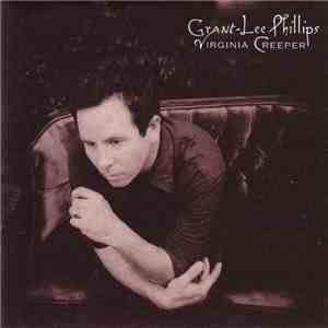 Grant Lee Phillips - Virginia Creeper flac album