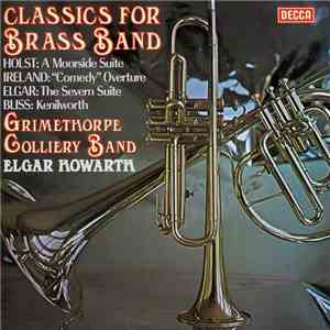 Grimethorpe Colliery Band, Elgar Howarth - Classics For Brass Band flac album