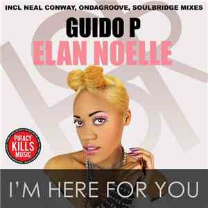 Guido P & Elan Noelle - I'm Here For You flac album