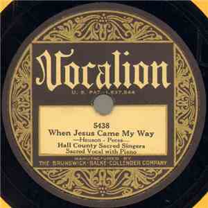 Hall County Sacred Singers - When Jesus Came My Way / I'm Free flac album