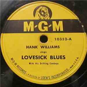 Hank Williams With His Drifting Cowboys - Lovesick Blues / Never Again (Will I Knock On Your Door) flac album