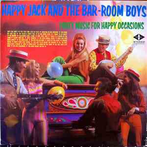Happy Jack And The Bar-Room Boys - Party Music For Happy Occasions flac album