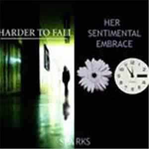 Harder To Fall / Her Sentimental Embrace - Sparks flac album