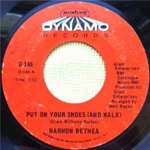 Harmon Bethea - Put On Your Shoes (And Walk) / Never Would Have Made It flac album