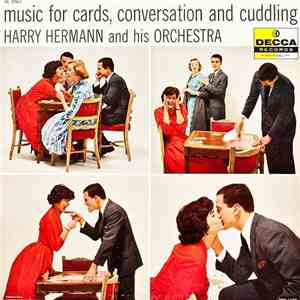 Harry Hermann And His Orchestra - Music For Cards, Conversation, And Cuddling flac album