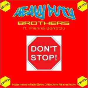 Heavy Duty Brothers - Don't Stop Featuring Pierina Borrotzu flac album