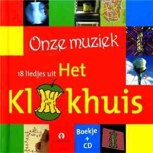 Het Klokhuis - Onze Muziek (18 Liedjes Uit Het Klokhuis) flac album