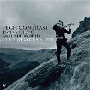High Contrast Feat. Tiësto & Underworld - The First Note Is Silent flac album