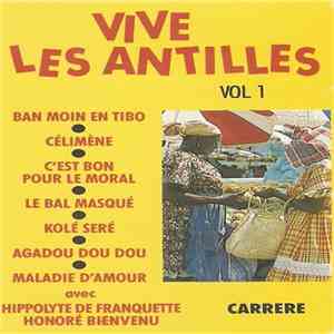 Hippolyte de Franquette, Honoré Bienvenu - Vive Les Antilles Vol 1 flac album