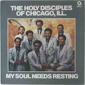Holy Disciples Of Chicago, Ill. - My Soul Needs Resting flac album