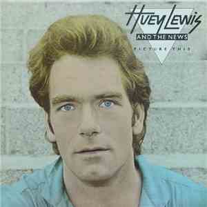 Huey Lewis And The News - Picture This flac album