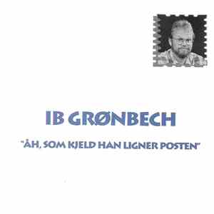 Ib Grønbech - Åh, Som Kjeld Han Ligner Posten flac album