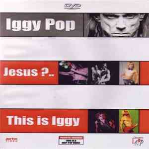 Iggy Pop - Jesus ?.. This Is Iggy flac album