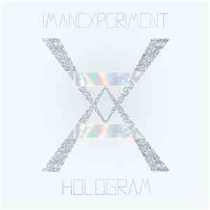 imanexperiment - Hologram flac album