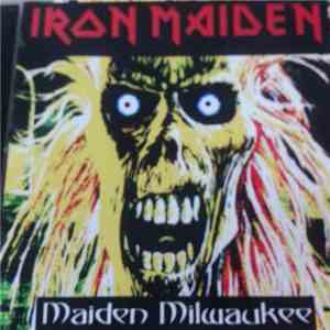 Iron Maiden - Maiden Milwaukee flac album