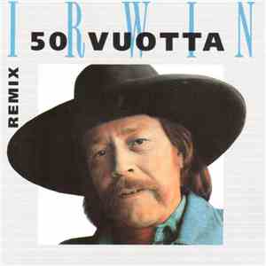 Irwin - 50 Vuotta - Remix flac album