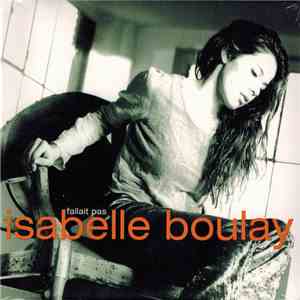 Isabelle Boulay - Fallait Pas flac album
