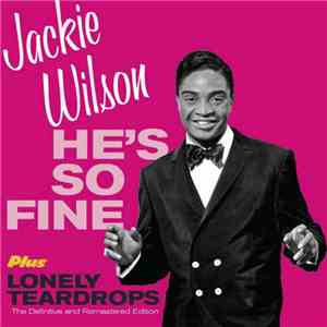 Jackie Wilson - He's So Fine + Lonely Teardrops flac album