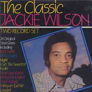 Jackie Wilson - The Classic Jackie Wilson flac album