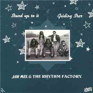 Jah Mel & The Rhythm Factory - Stand Up To It / Guiding Star flac album