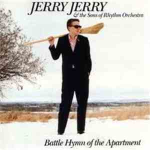 Jerry Jerry & The Sons Of Rhythm Orchestra - Battle Hymn Of The Apartment flac album