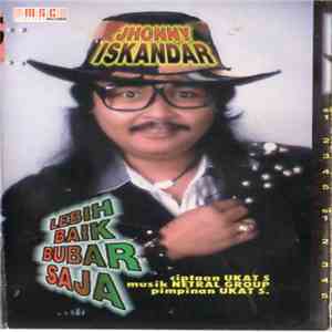 Jhonny Iskandar - Lebih Baik Bubar Saja flac album
