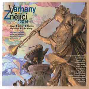 Jiřina Dvořáková - Marešová, Peter Fröhlich , Flavian Imlig, Monika Nötzli, Mario Küttel, Tomáš Flégr, Jankees Braaksma, Michel Bouvard, Yasuko Uyama-Bouvard, Jaroslav Vodrážka, Pavel Černý, Petr Čech - Varhany Znějící 2014 flac album