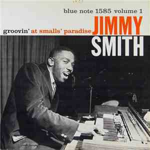 Jimmy Smith - Groovin' At Smalls' Paradise (Volume 1) flac album