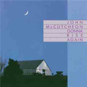John McCutcheon - Gonna Rise Again flac album