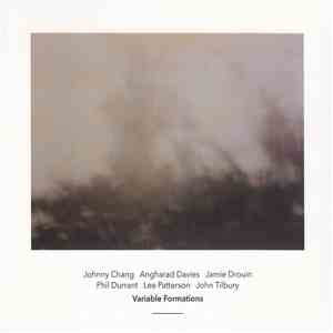Johnny Chang, Angharad Davies, Jamie Drouin, Phil Durrant, Lee Patterson, John Tilbury - Variable Formations flac album