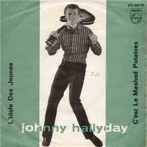 Johnny Hallyday - L'Idole Des Jeunes / C'Est Le Mashed Potatoes flac album