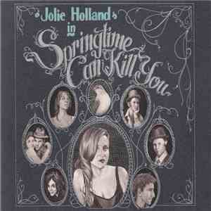 Jolie Holland - Springtime Can Kill You flac album