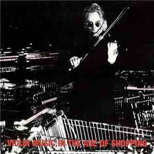 Jon Rose - Violin Music In The Age Of Shopping flac album