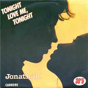 Jonathan  - Tonight Love Me, Tonight flac album
