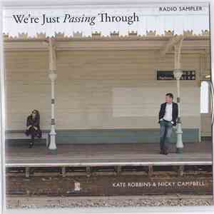 Kate Robbins & Nicky Campbell  - We're Just Passing Through (Radio Sampler) flac album