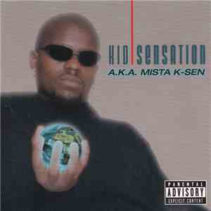 Kid Sensation - A.K.A. Mista K-Sen flac album