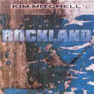 Kim Mitchell - Rockland flac album