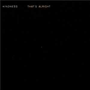 Kindness  - That's Alright flac album