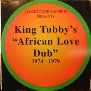 King Tubby - King Tubby's "African Love Dub" 1974 - 1979 flac album