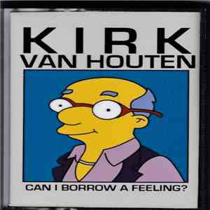 Kirk Van Houten  - Can I Borrow A Feeling? flac album