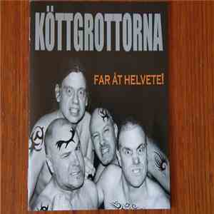Köttgrottorna - Far Åt Helvete! flac album