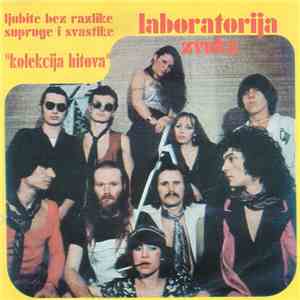 Laboratorija Zvuka - Ljubite Bez Razlike Supruge I Svastike - "Kolekcija Hitova" flac album