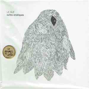Le Gle - Suites Erratiques flac album