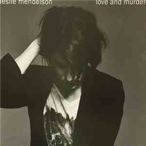 Leslie Mendelson - Love And Murder flac album