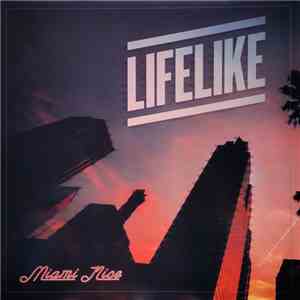 Lifelike - Miami Nice EP flac album