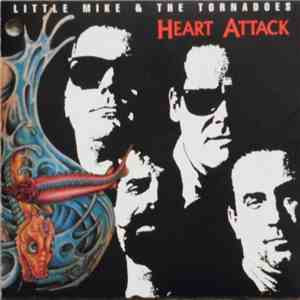 Little Mike & The Tornadoes - Heart Attack flac album