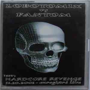 Lobotomix vs Fantom  - Lobotomix Vs Fantom flac album