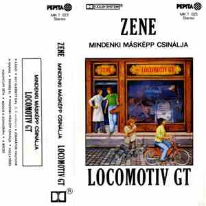 Locomotiv GT - Zene (Mindenki Másképp Csinálja) flac album
