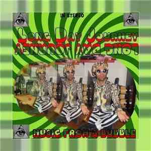Long Day Journey - Music From A Bubble flac album