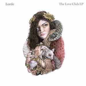 Lorde - The Love Club EP flac album